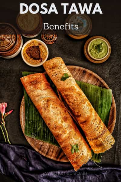 benefits of dosa tawa