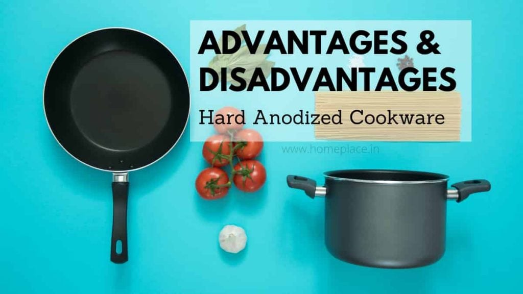 advantages and disadvantages of hard anodized cookware