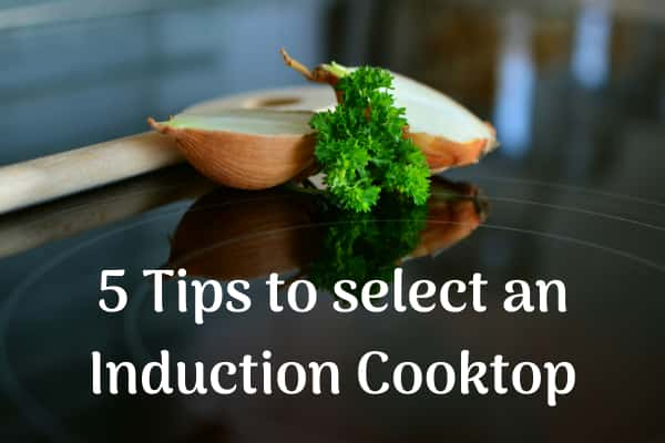 tips to select an Induction cooktop with best wattage