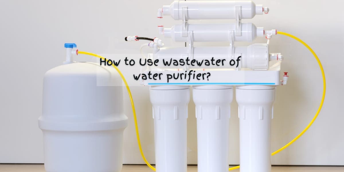 use wastewater of ro water purifier